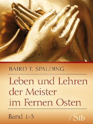 cover image of Leben und Lehren der Meister im Fernen Osten, Band 1-3